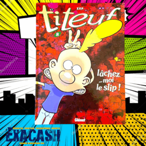 Titeuf - Tome 08 - Lâchez-moi le slip !